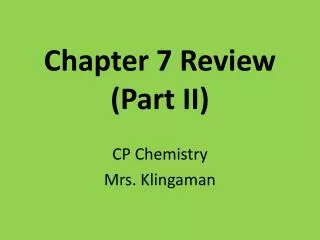 Chapter 7 Review (Part II)