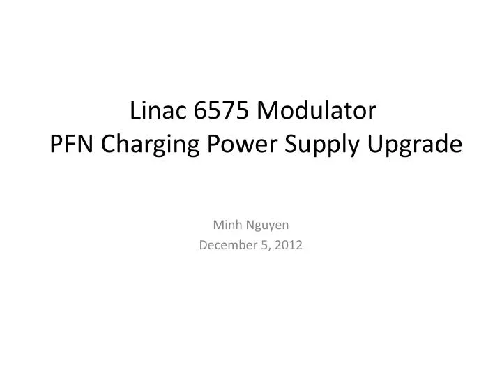 linac 6575 modulator pfn charging power supply upgrade
