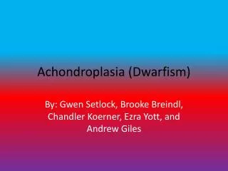 Achondroplasia (Dwarfism)