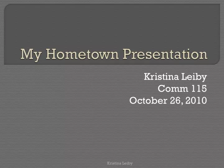 my hometown presentation