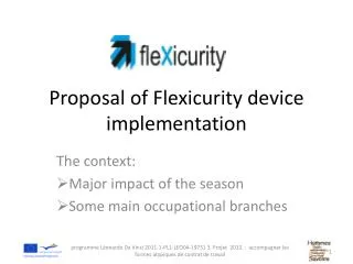 Proposal of Flexicurity device implementation