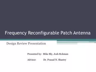 Frequency Reconfigurable Patch Antenna