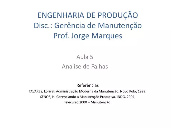 engenharia de produ o disc ger ncia de manuten o prof jorge marques