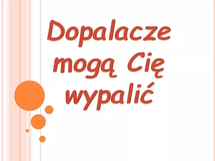 dopalacze mog ci wypali