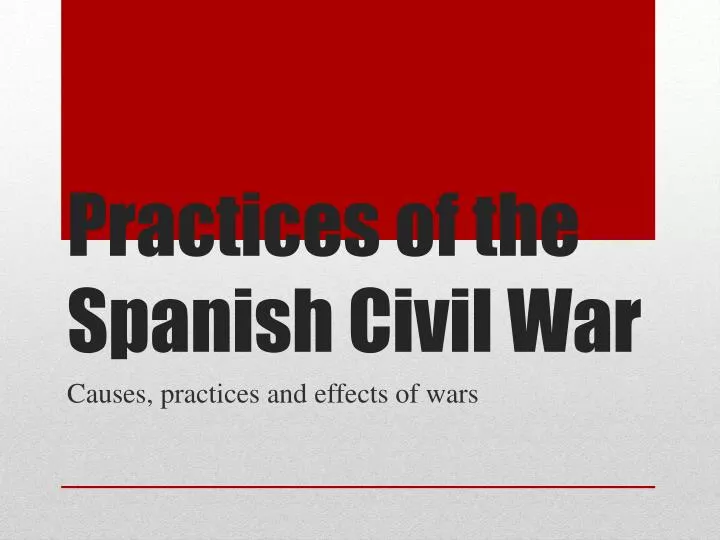 practices of the spanish civil war