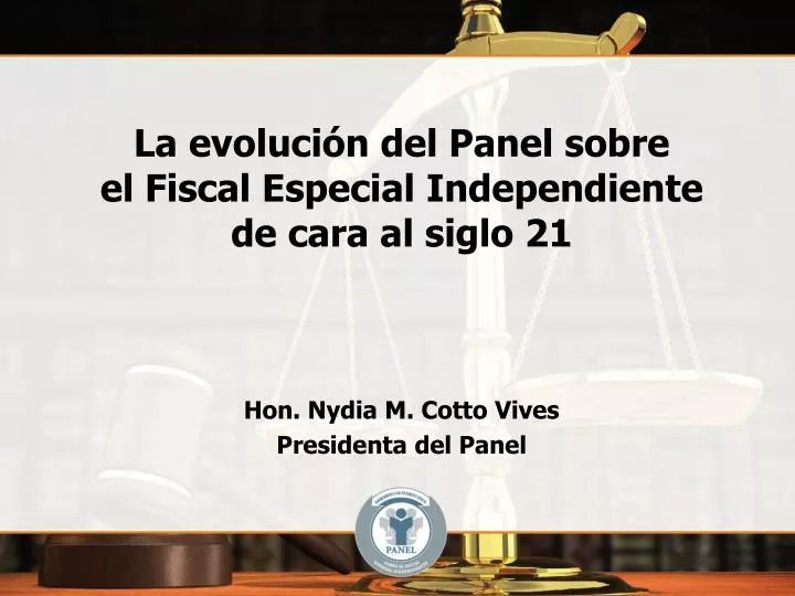 la evoluci n del panel sobre el fiscal especial independiente de cara al siglo 21