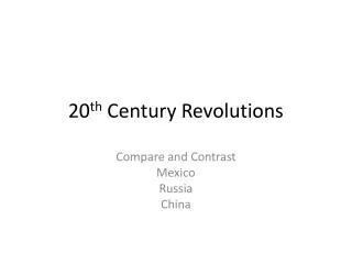 20 th Century Revolutions