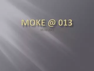 moke @ 013 15 12 2012