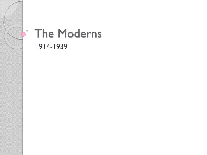 the moderns