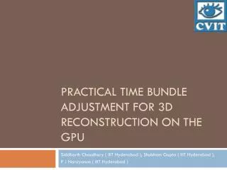 Practical Time Bundle Adjustment for 3D Reconstruction on the GPU