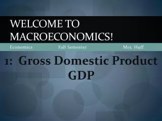 Welcome to Macroeconomics!