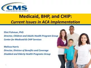 Medicaid, BHP, and CHIP: Current Issues in ACA Implementation