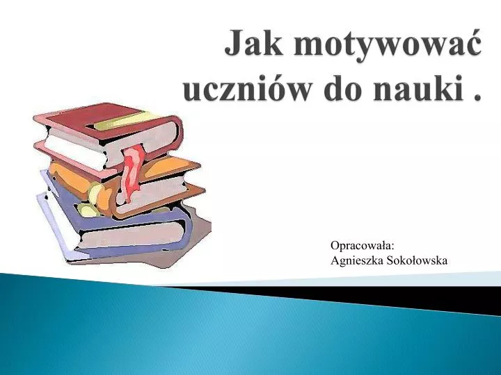 jak motywowa uczni w do nauki