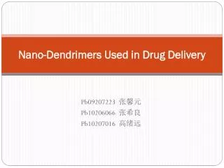 Nano- Dendrimers Used in Drug Delivery