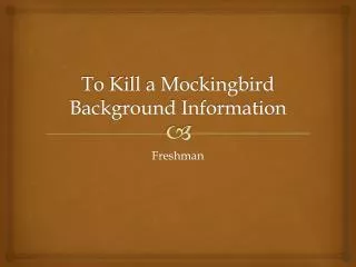 To Kill a Mockingbird Background Information