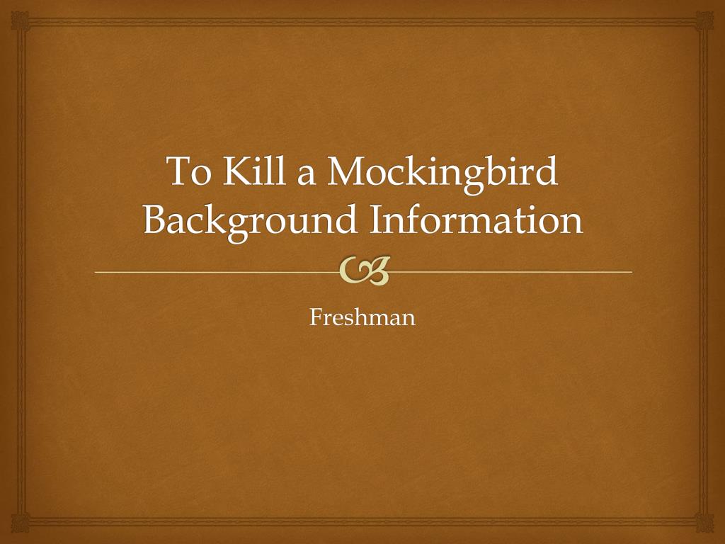 PPT - To Kill a Mockingbird Background Information PowerPoint ...