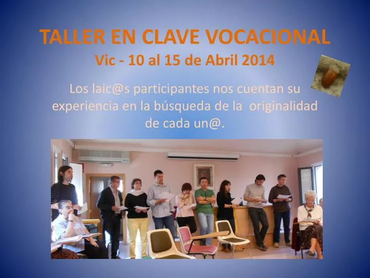 taller en clave vocacional vic 10 al 15 de abril 2014