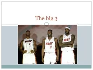 The big 3