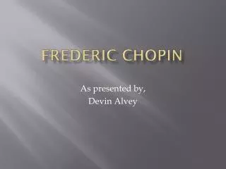 Frederic chopin