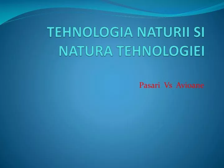 tehnologia naturii s i natura tehnologiei