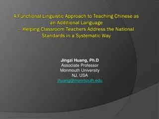 Jingzi Huang, Ph.D Associate Professor Monmouth University NJ, USA jhuang@monmouth.edu