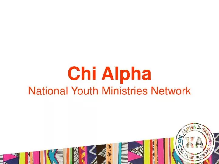 chi alpha national youth ministries network
