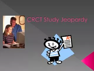 CRCT Study Jeopardy