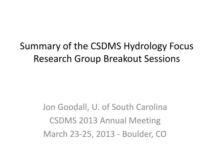 summary of the csdms hydrology focus research group breakout sessions