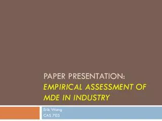 Paper presentation: empirical assessment of MDE in industry