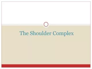 The Shoulder Complex