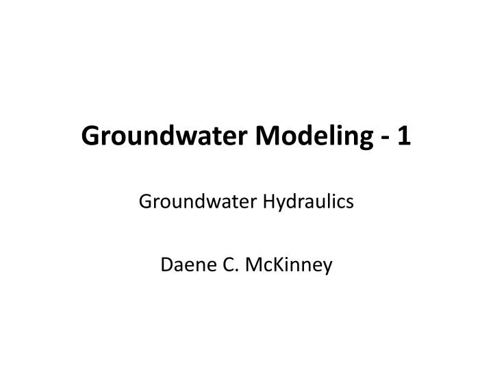 PPT - Groundwater Modeling - 1 PowerPoint Presentation, Free Download ...