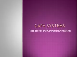 CATV Systems