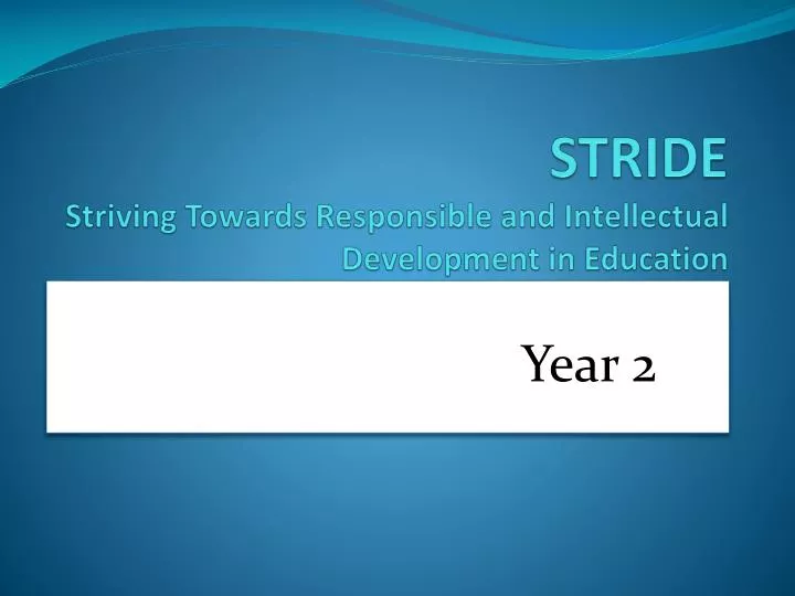 stride striving towards responsible and intellectual development in education