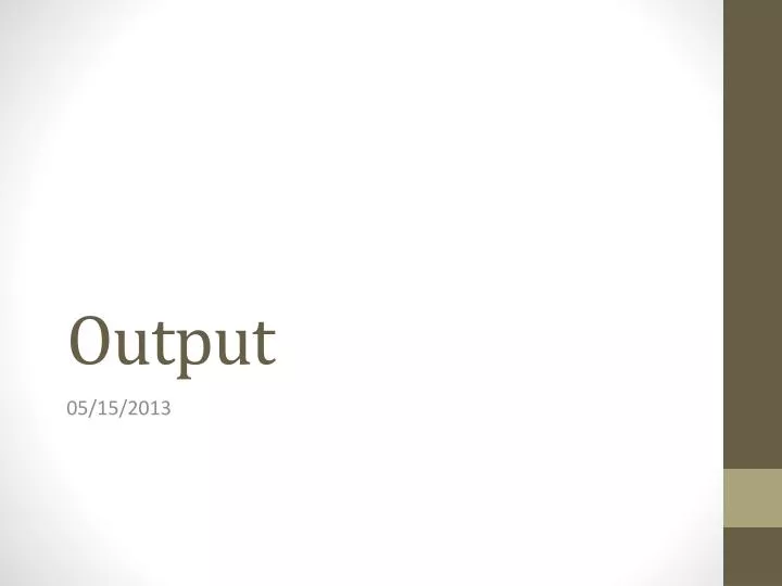 output