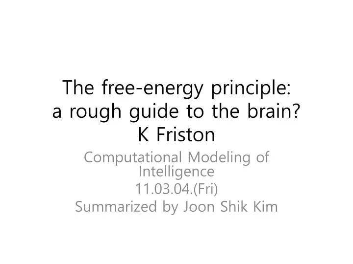 the free energy principle a rough guide to the brain k friston