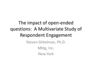 The impact of open-ended questions: A Multivariate Study of Respondent Engagement