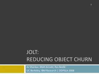Jolt: Reducing Object Churn