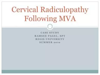 Cervical Radiculopathy Following MVA