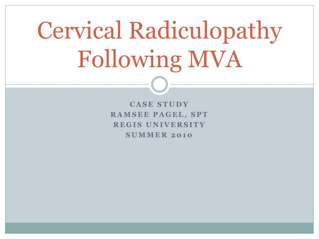 PPT - Cervical Radiculopathy Following MVA PowerPoint Presentation ...