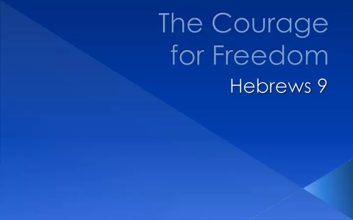the courage for freedom