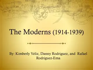The Moderns (1914-1939)
