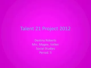 Talent 21 Project 2012