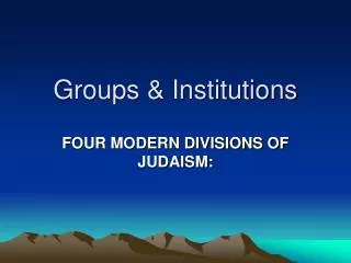 Groups &amp; Institutions