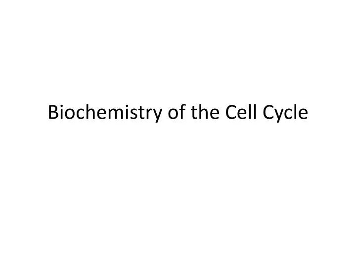 biochemistry of the cell cycle