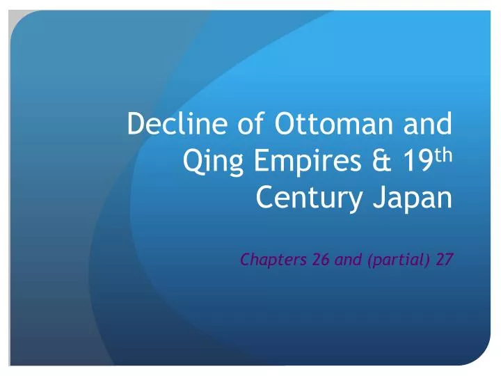 decline of ottoman and qing empires 19 th century japan