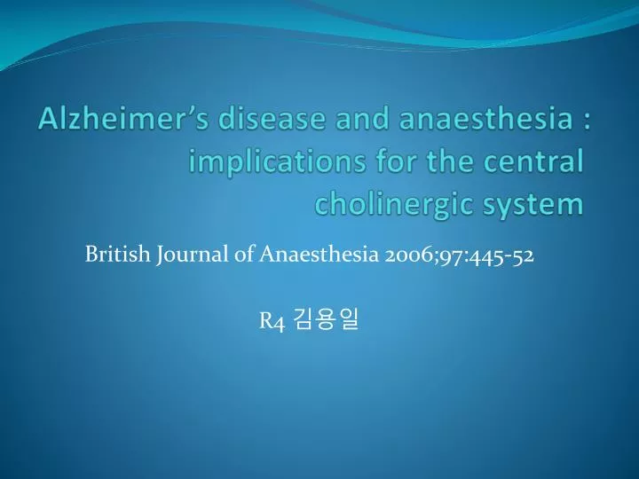 alzheimer s disease and anaesthesia implications for the central cholinergic system