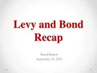 Levy and Bond Recap