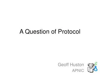 A Question of Protocol