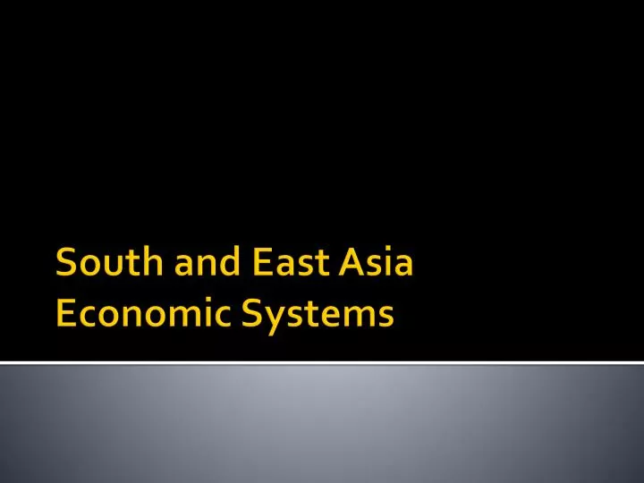 south and east asia economic systems