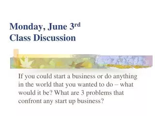 Monday, June 3 rd Class Discussion